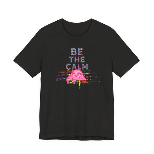 Be The Calm T-Shirt — Colorful Pixel Graphic Tee