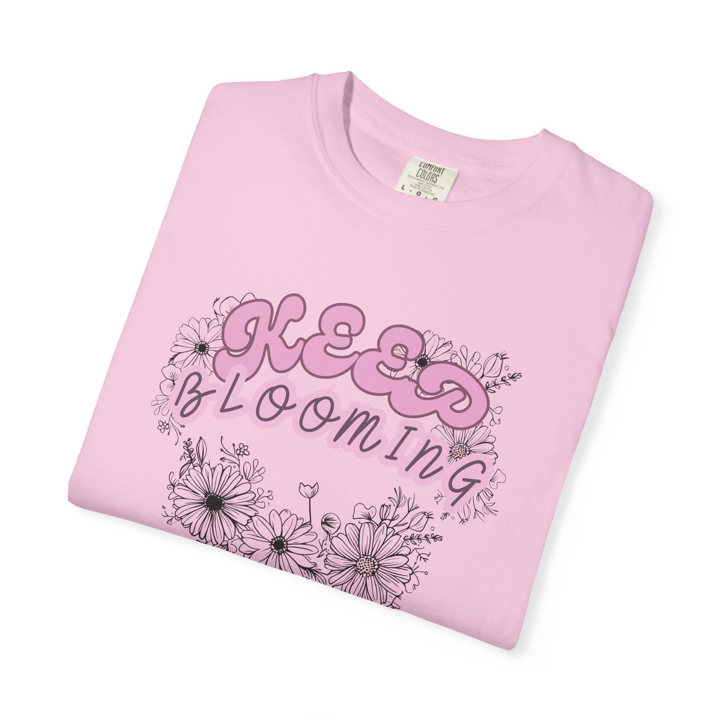 Keep Blooming - loose fit positive message flower design t-shirt