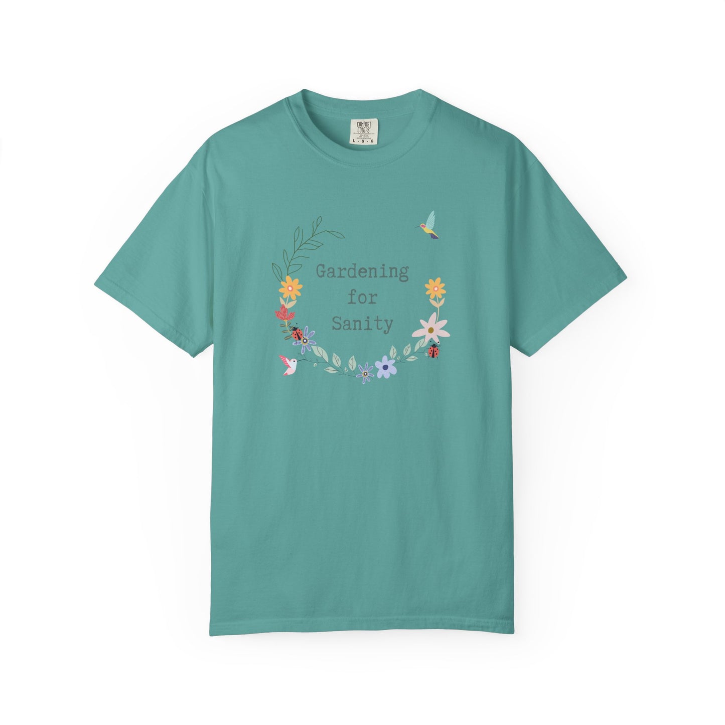 Gardening for Sanity - Garment-Dyed T-shirt - Relaxed Fit Floral Tee for Plant Lovers