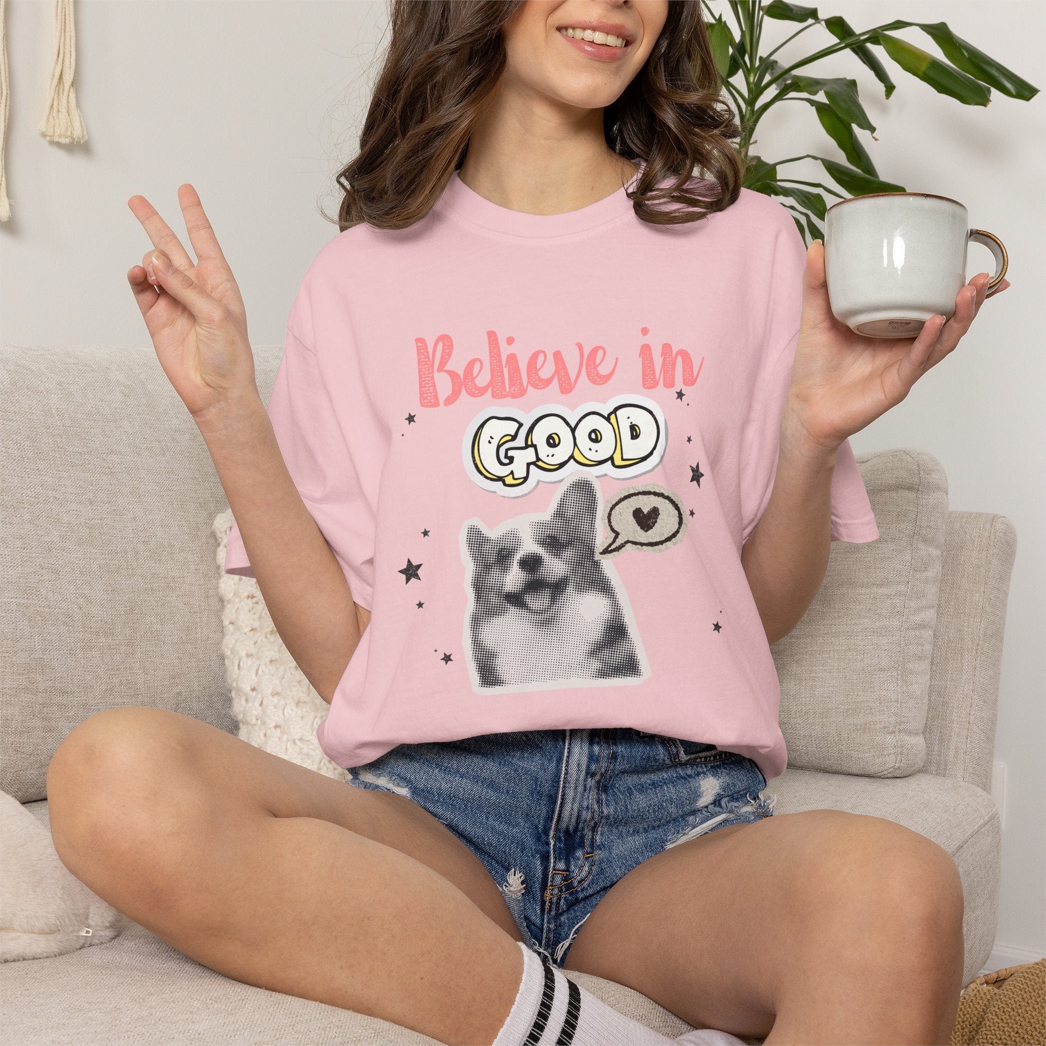 Believe in Good T-Shirt — Cute Dog Positive Vibes Graphic Tee