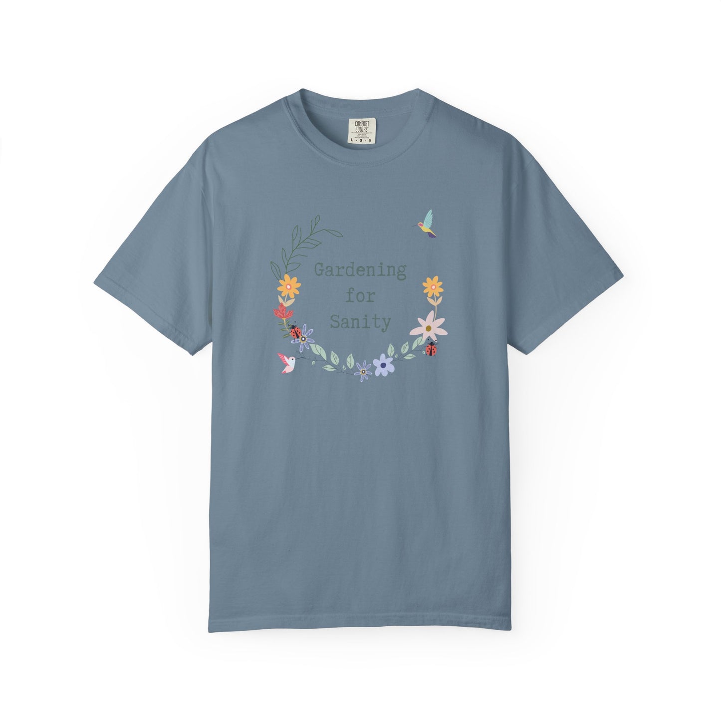 Gardening for Sanity - Garment-Dyed T-shirt - Relaxed Fit Floral Tee for Plant Lovers