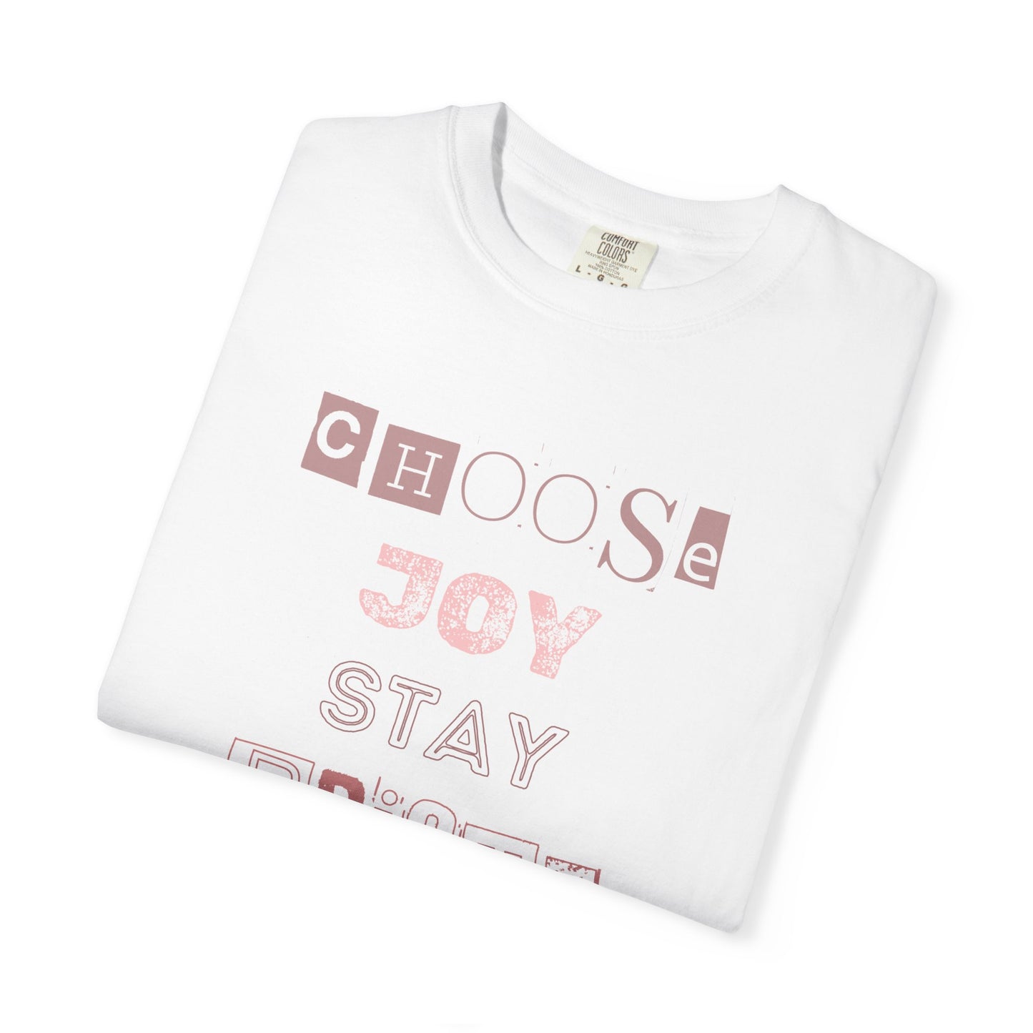 Choose Joy Unisex Garment-Dyed T-Shirt | Bright & Positive Vibes loose fit