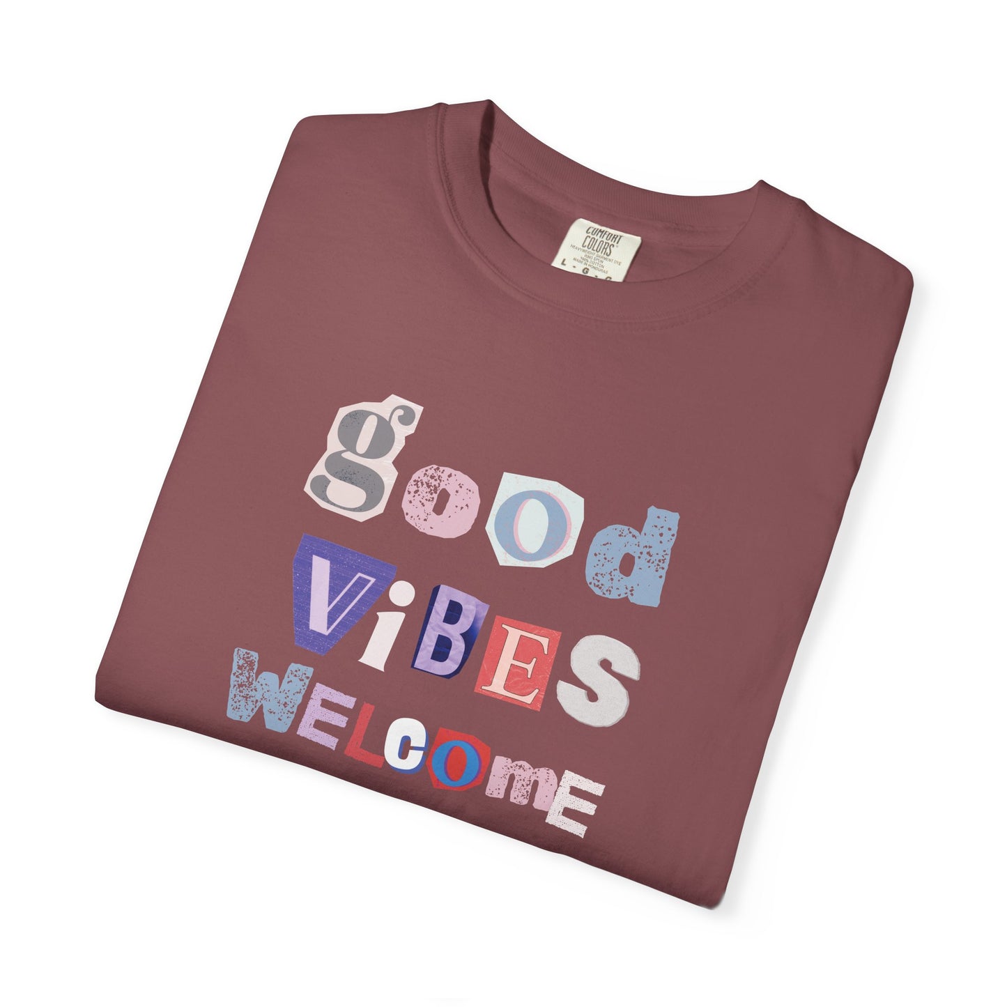Good Vibes Welcome Unisex Garment-Dyed T-Shirt Loose Fit Comfort colors Brand