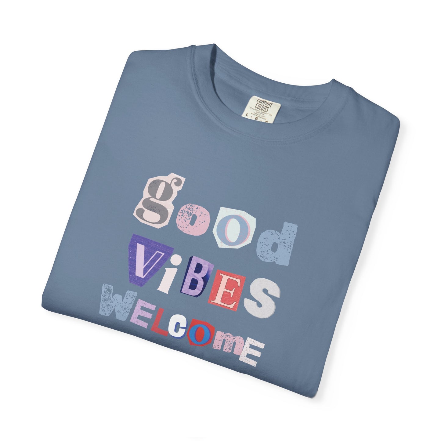 Good Vibes Welcome Unisex Garment-Dyed T-Shirt Loose Fit Comfort colors Brand