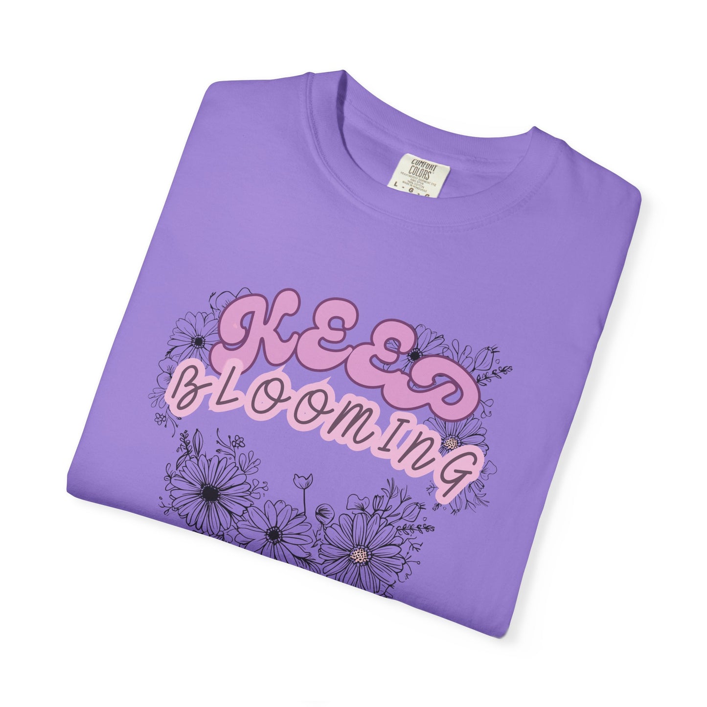 Keep Blooming - loose fit positive message flower design t-shirt