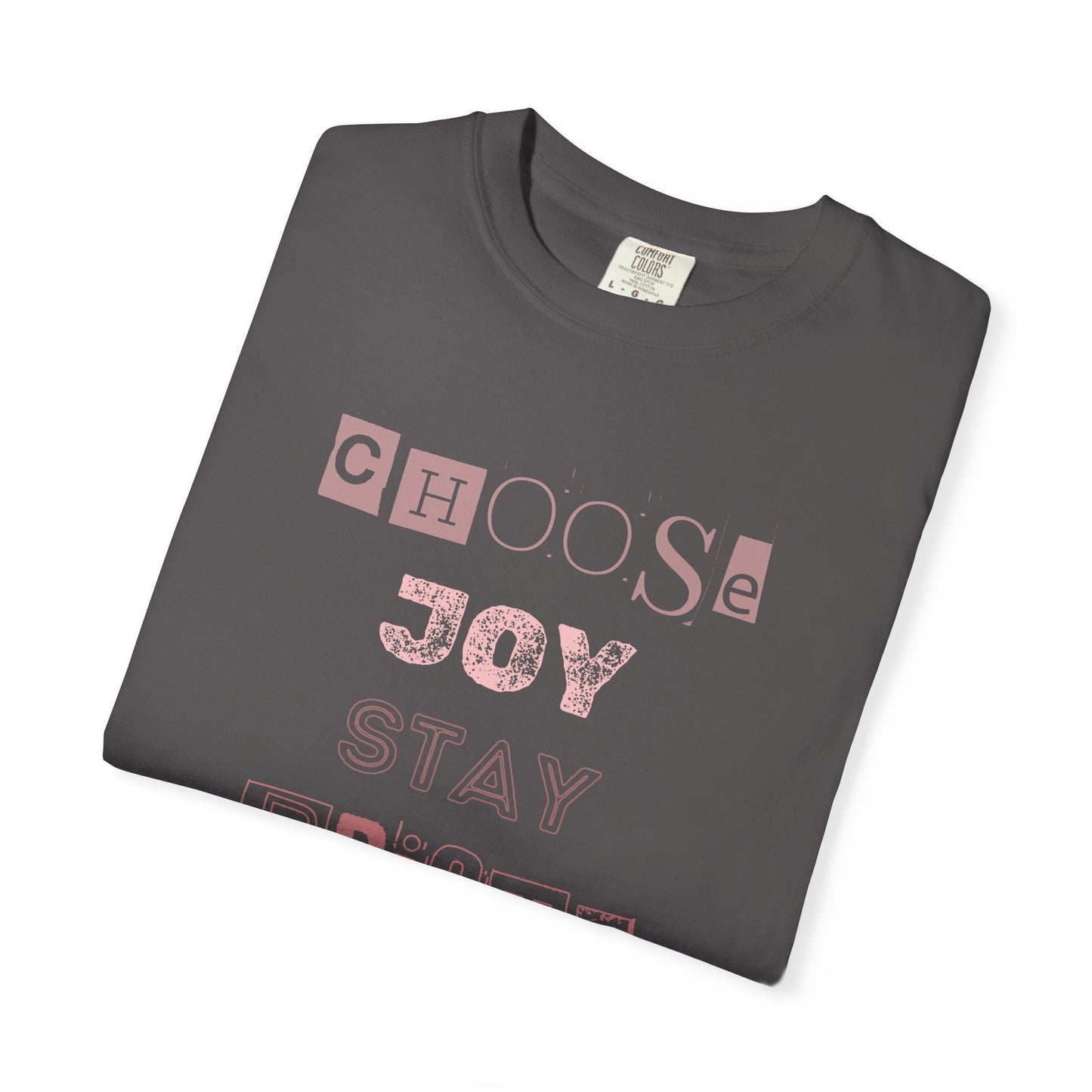 Choose Joy Unisex Garment-Dyed T-Shirt | Bright & Positive Vibes loose fit