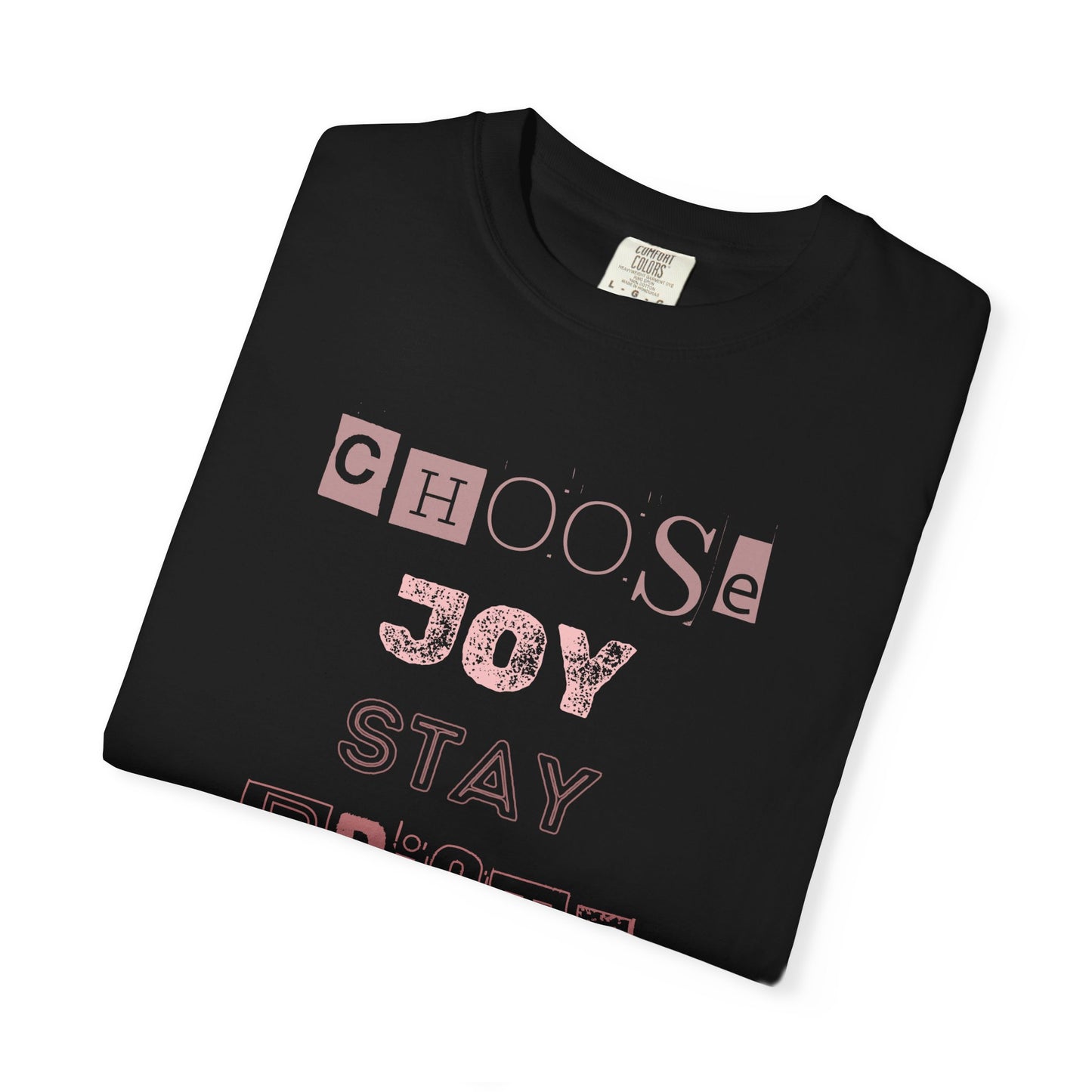Choose Joy Unisex Garment-Dyed T-Shirt | Bright & Positive Vibes loose fit