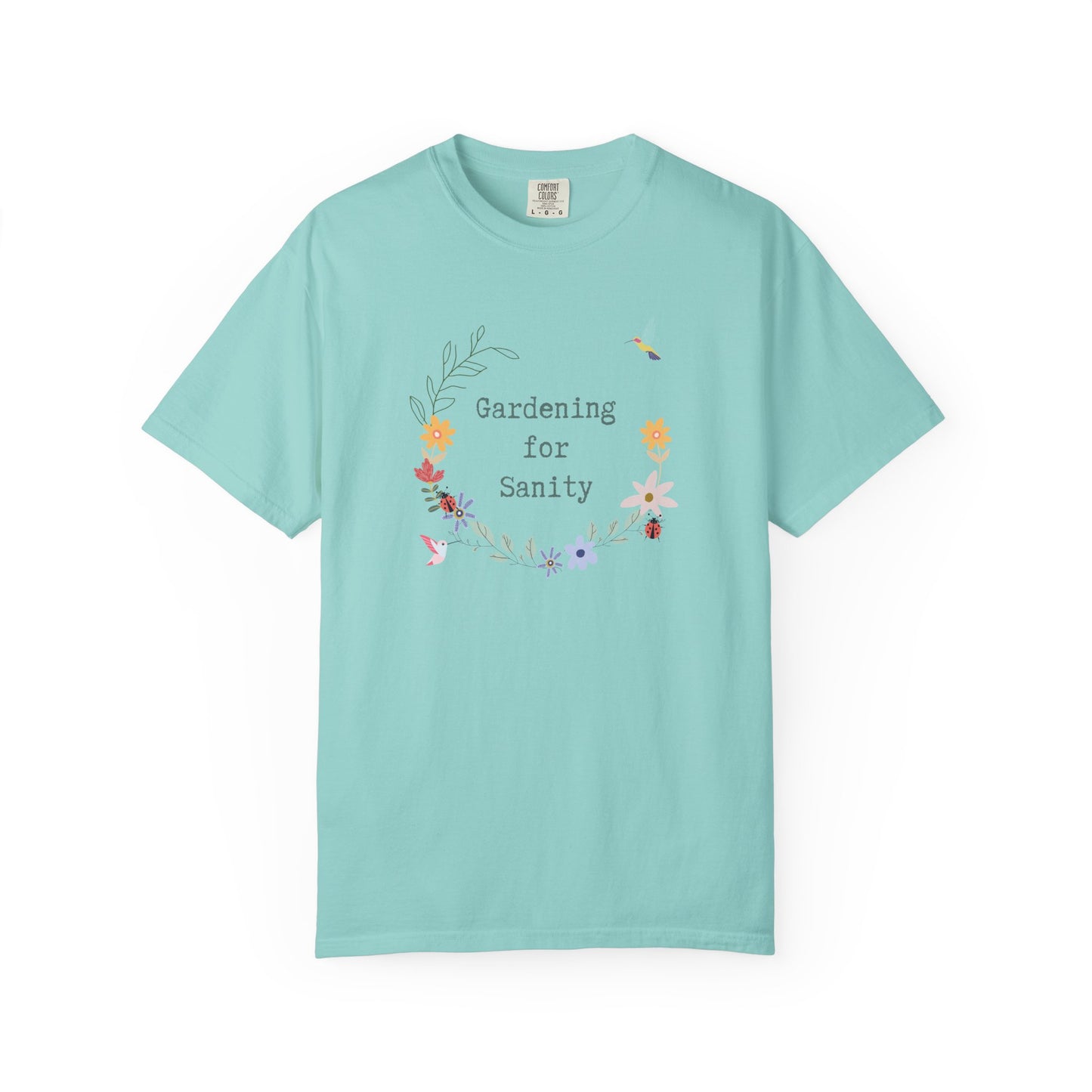Gardening for Sanity - Garment-Dyed T-shirt - Relaxed Fit Floral Tee for Plant Lovers
