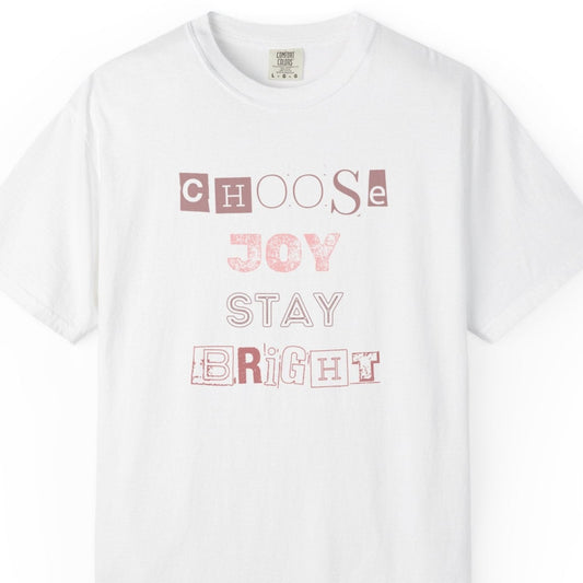 Choose Joy Unisex Garment-Dyed T-Shirt | Bright & Positive Vibes loose fit