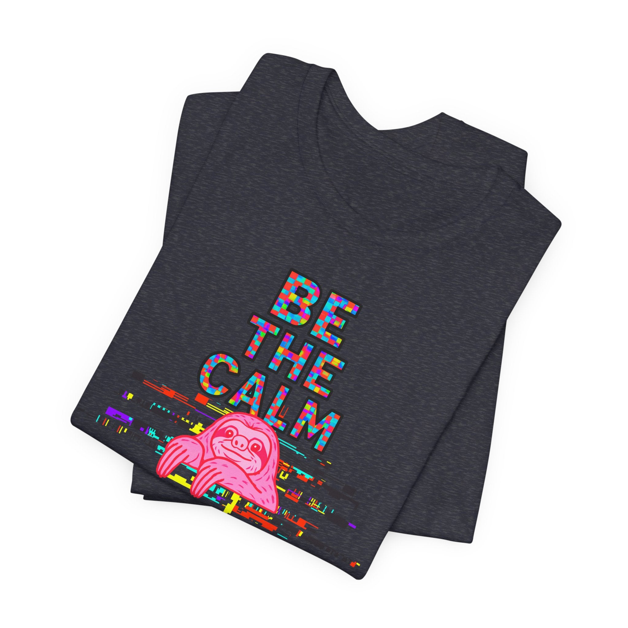 Be The Calm T-Shirt — Colorful Pixel Graphic Tee