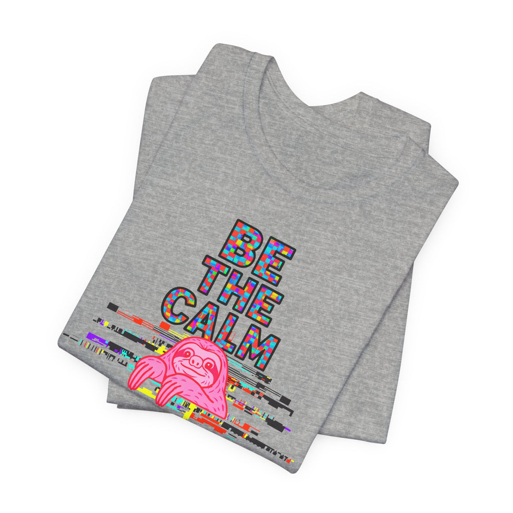 Be The Calm T-Shirt — Colorful Pixel Graphic Tee