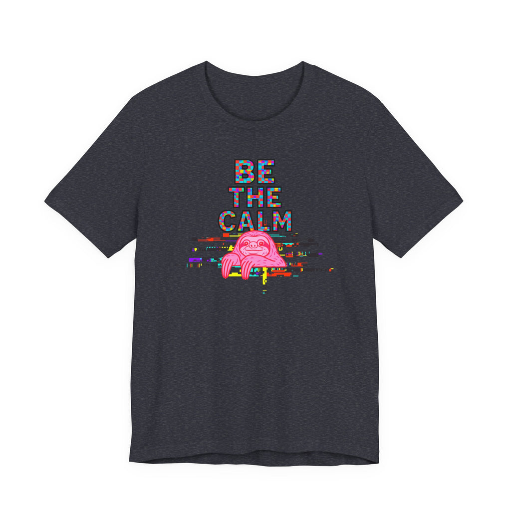 Be The Calm T-Shirt — Colorful Pixel Graphic Tee